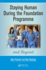 Staying Human During the Foundation Programme and Beyond : How to thrive after medical school - eBook