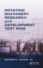 Rotating Machinery Research and Development Test Rigs - eBook