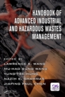 Handbook of Advanced Industrial and Hazardous Wastes Management - eBook