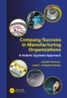 Company Success in Manufacturing Organizations : A Holistic Systems Approach - eBook