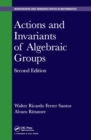 Actions and Invariants of Algebraic Groups - eBook