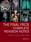 The Final FRCR : Complete Revision Notes - eBook