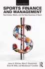 Sports Finance and Management : Real Estate, Media, and the New Business of Sport, Second Edition - eBook