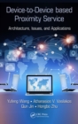Device-to-Device based Proximity Service : Architecture, Issues, and Applications - eBook