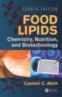 Food Lipids : Chemistry, Nutrition, and Biotechnology, Fourth Edition - eBook