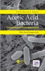 Acetic Acid Bacteria : Fundamentals and Food Applications - eBook