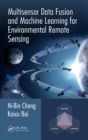 Multisensor Data Fusion and Machine Learning for Environmental Remote Sensing - eBook