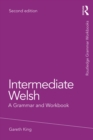 Intermediate Welsh : A Grammar and Workbook - eBook