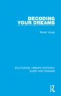 Decoding Your Dreams : A Revolutionary Technique for Understanding Your Dreams - eBook