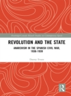 Revolution and the State : Anarchism in the Spanish Civil War, 1936-1939 - eBook