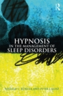 Hypnosis in the Management of Sleep Disorders - eBook