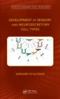 Development of Sensory and Neurosecretory Cell Types : Vertebrate Cranial Placodes, volume 1 - eBook
