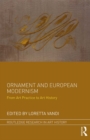 Ornament and European Modernism : From Art Practice to Art History - eBook