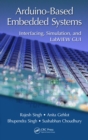 Arduino-Based Embedded Systems : Interfacing, Simulation, and LabVIEW GUI - eBook