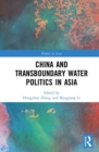 China and Transboundary Water Politics in Asia - eBook