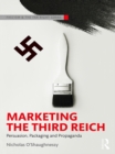 Marketing the Third Reich : Persuasion, Packaging and Propaganda - eBook