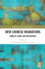 New Chinese Migrations : Mobility, Home, and Inspirations - eBook