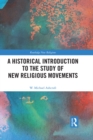 A Historical Introduction to the Study of New Religious Movements - eBook