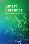 Smart Ceramics : Preparation, Properties, and Applications - eBook