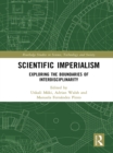 Scientific Imperialism : Exploring the Boundaries of Interdisciplinarity - eBook