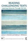 Reading Challenging Texts : Layering Literacies Through the Arts - eBook