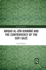 Awhad al-Din Kirmani and the Controversy of the Sufi Gaze - eBook