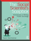 The Social Scientist's Soapbox : Adventures in Writing Public Sociology - eBook