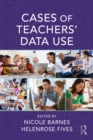 Cases of Teachers' Data Use - eBook
