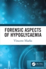 Forensic Aspects of Hypoglycaemia : First Edition - eBook