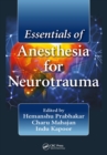 Essentials of Anesthesia for Neurotrauma - eBook