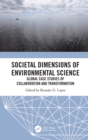 Societal Dimensions of Environmental Science : Global Case Studies of Collaboration and Transformation - eBook