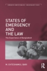 States of Emergency and the Law : The Experience of Bangladesh - eBook
