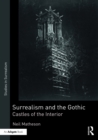 Surrealism and the Gothic : Castles of the Interior - eBook