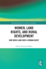 Women, Land Rights and Rural Development : How Much Land Does a Woman Need? - eBook