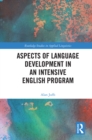 Aspects of Language Development in an Intensive English Program - eBook