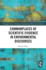 Commonplaces of Scientific Evidence in Environmental Discourses - eBook