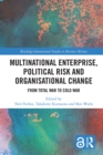 Multinational Enterprise, Political Risk and Organisational Change : From Total War to Cold War - eBook