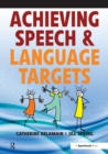 Achieving Speech and Language Targets : A Resource for Individual Education Planning - eBook