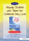 Helping Children Who Yearn for Someone They Love : A Guidebook - eBook