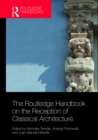 The Routledge Handbook on the Reception of Classical Architecture - eBook
