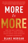 More Is More : How the Best Companies Go Farther and Work Harder to Create Knock-Your-Socks-Off Customer Experiences - eBook