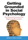 Getting Grounded in Social Psychology : The Essential Literature for Beginning Researchers - eBook