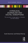 Hyperlocal Journalism and Digital Disruptions : The journalism change agents in Australia and New Zealand - eBook