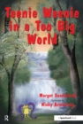 Teenie Weenie in a Too Big World : A Story for Fearful Children - eBook