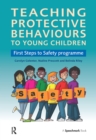 Teaching Protective Behaviours to Young Children : First Steps to Safety Programme - eBook