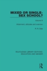 Mixed or Single-sex School? Volume 3 : Attainment, Attitudes and Overview - eBook
