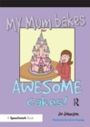 My Mum Bakes Awesome Cakes : Neurorology Series: Talking About MS - eBook