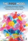 The Piper Model : Personalised Interventions Promoting Emotional Resilience in children with Social, Emotional and Mental Health Needs - eBook