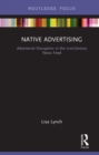 Native Advertising : Advertorial Disruption in the 21st-Century News Feed - eBook