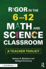 Rigor in the 6–12 Math and Science Classroom : A Teacher Toolkit - eBook